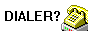 No Dialer!